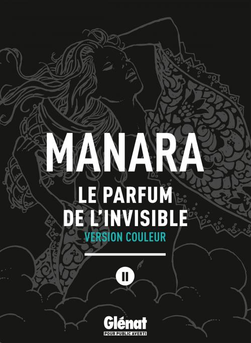 Cover of the book Le Parfum de l'invisible - Tome 02 NE couleur by Milo Manara, Glénat BD
