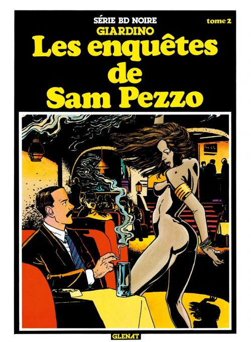 Cover of the book Les enquêtes de Sam Pezzo tome 2 by Vittorio Giardino, Glénat BD