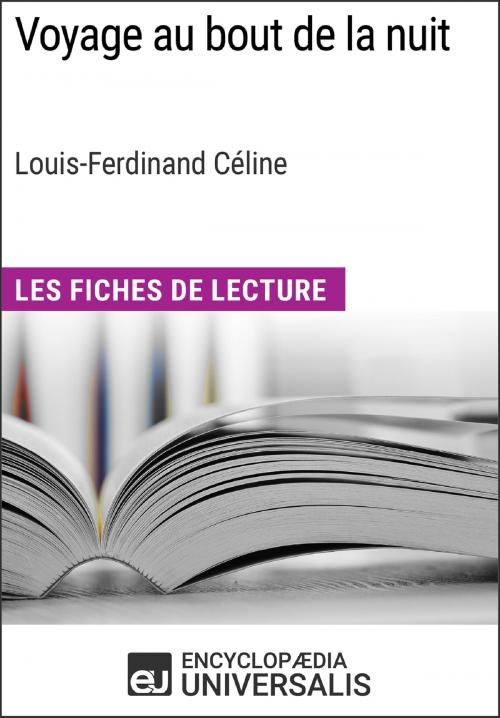 Cover of the book Voyage au bout de la nuit de Louis-Ferdinand Céline by Encyclopaedia Universalis, Encyclopaedia Universalis
