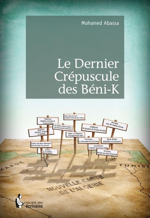Cover of the book Le Dernier Crépuscule des béni-K by Mohamed Abassa, Société des écrivains