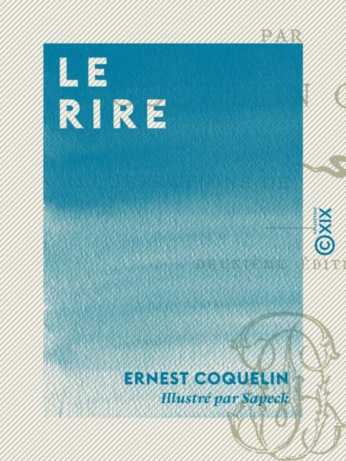 Cover of the book Le Rire by Ernest Coquelin, Collection XIX