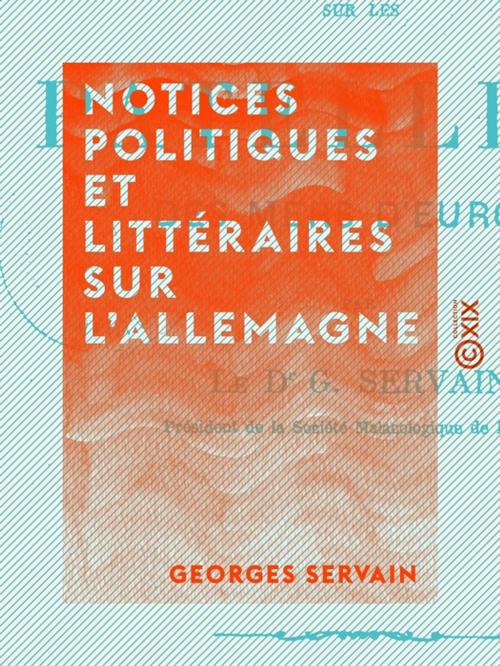 Cover of the book Notices politiques et littéraires sur l'Allemagne by Saint-Marc Girardin, Collection XIX