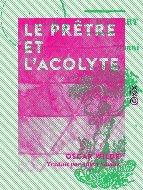 Cover of the book Le Prêtre et l'Acolyte by Oscar Wilde, Collection XIX