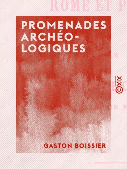 Cover of the book Promenades archéologiques by Gaston Boissier, Collection XIX