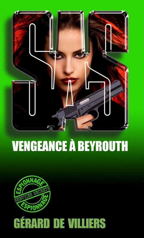 Cover of the book SAS 112 Vengeance à Beyrouth by Gérard de Villiers, Gérard de Villiers - SAS