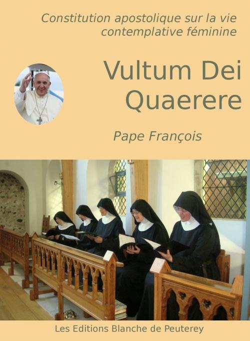 Cover of the book Vultum Dei Quaerere by Pape François, Les Editions Blanche de Peuterey