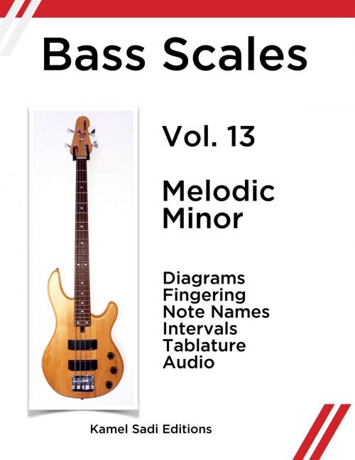 Cover of the book Bass Scales Vol. 13 by Kamel Sadi, Kamel Sadi