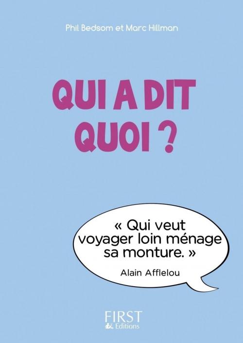 Cover of the book Petit Livre - Qui a dit quoi ? by Phil BEDSOM, Marc HILLMAN, edi8