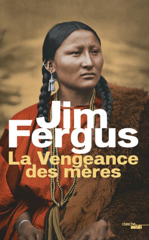 Cover of the book La Vengeance des mères - Extrait by Jim FERGUS, Cherche Midi