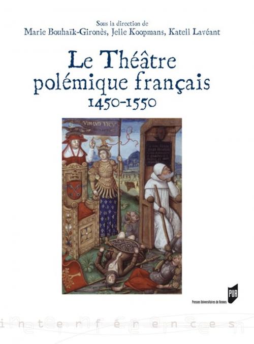 Cover of the book Le théâtre polémique français (1450-1550) by Collectif, Presses universitaires de Rennes