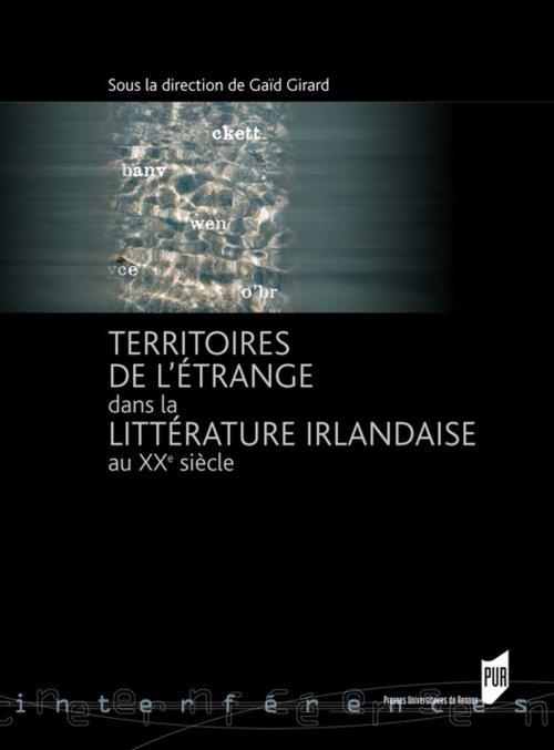 Cover of the book Territoires de l'étrange dans la littérature irlandaise au XXe siècle by Collectif, Presses universitaires de Rennes