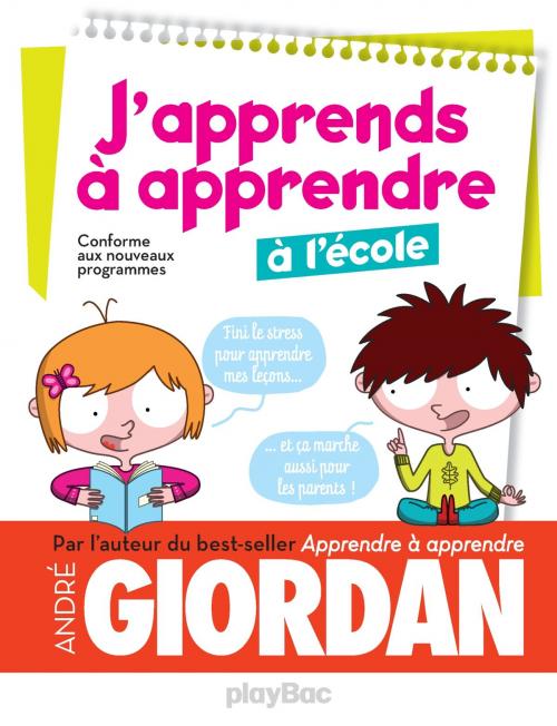 Cover of the book J'apprends à apprendre - à l'école by André Giordan, Sonia Warnier, Play Bac