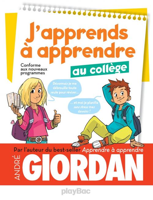 Cover of the book J'apprends à apprendre - au collège by André Giordan, Sonia Warnier, Play Bac