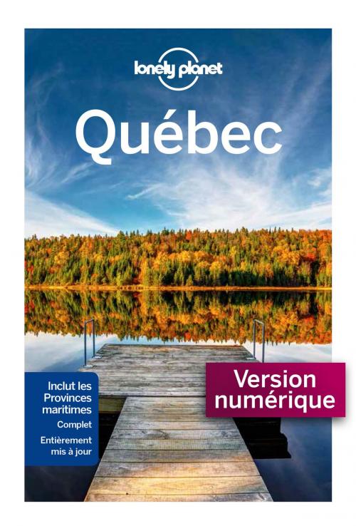 Cover of the book Québec - 8 ed by LONELY PLANET FR, edi8