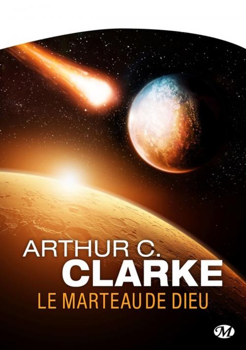 Cover of the book Le Marteau de Dieu by Arthur C. Clarke, Bragelonne