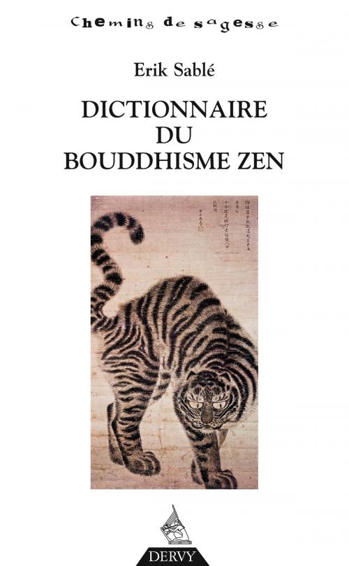 Cover of the book Dictionnaire du bouddhisme zen by Erik Sablé, Dervy