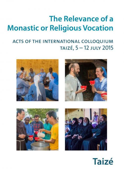 Cover of the book The Relevance of a Religious or Monastic Vocation by Collectif, Les Presses de Taizé