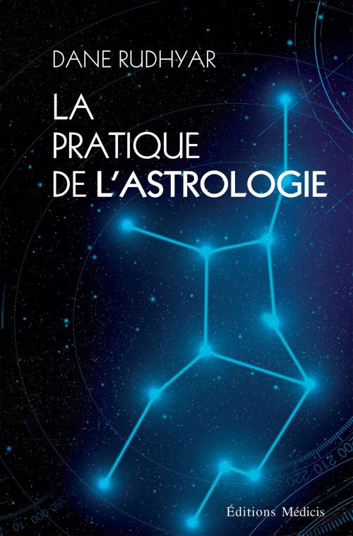 Cover of the book La pratique de l'astrologie by Dane Rudhyar, Médicis