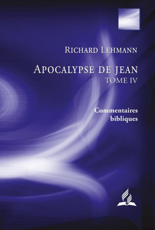 Cover of the book Apocalypse de Jean : Tome IV by Richard Lehmann, Éditions Vie et Santé