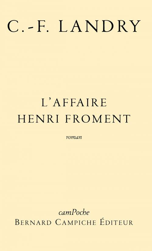 Cover of the book L’affaire Henri Froment by Charles-François Landry, Bernard Campiche Editeur