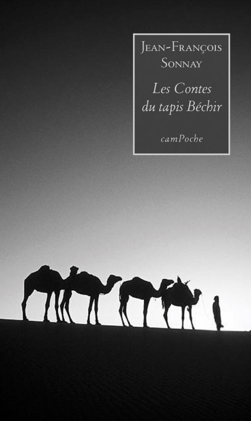 Cover of the book Les Contes du tapis Béchir by Jean-François Sonnay, Bernard Campiche Editeur