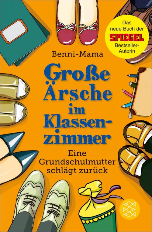 Cover of the book Große Ärsche im Klassenzimmer by Benni-Mama, FISCHER E-Books