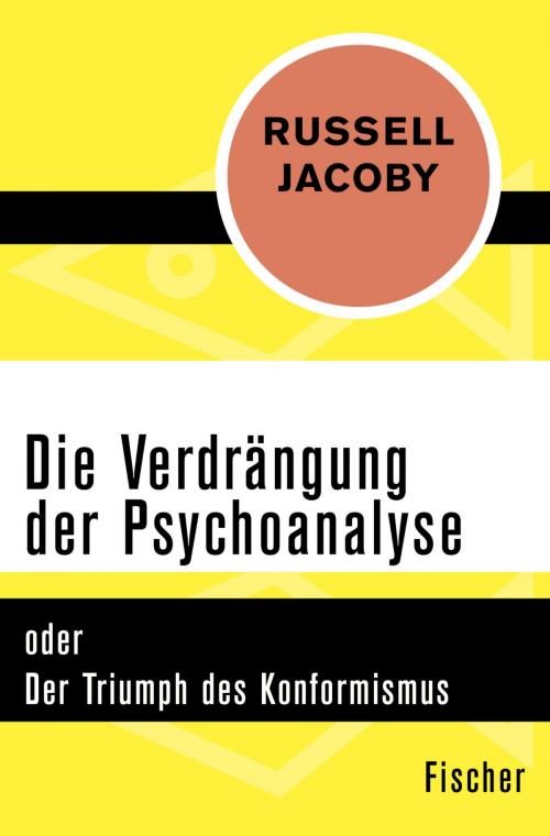 Cover of the book Die Verdrängung der Psychoanalyse by Russell Jacoby, FISCHER Digital