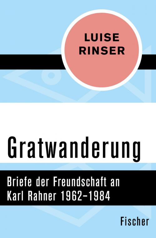 Cover of the book Gratwanderung by Luise Rinser, FISCHER Digital