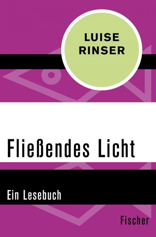 Cover of the book Fließendes Licht by Luise Rinser, FISCHER Digital