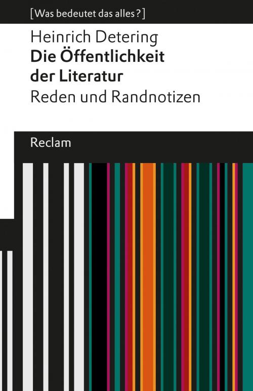 Cover of the book Die Öffentlichkeit der Literatur by Heinrich Detering, Reclam Verlag