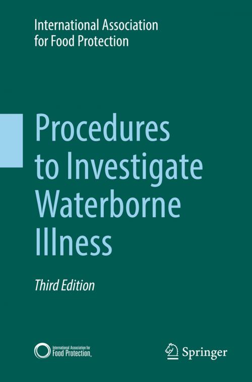 Cover of the book Procedures to Investigate Waterborne Illness by International Association for Food Protection, Springer International Publishing