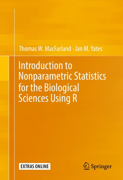 Cover of the book Introduction to Nonparametric Statistics for the Biological Sciences Using R by Thomas W. MacFarland, Jan M. Yates, Springer International Publishing