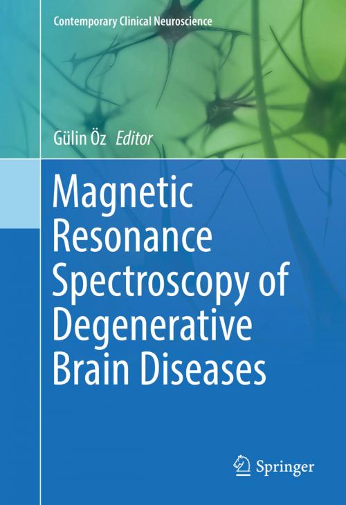 Cover of the book Magnetic Resonance Spectroscopy of Degenerative Brain Diseases by , Springer International Publishing