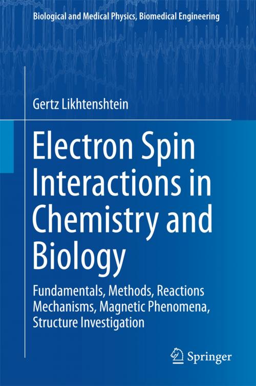 Cover of the book Electron Spin Interactions in Chemistry and Biology by Gertz Likhtenshtein, Springer International Publishing
