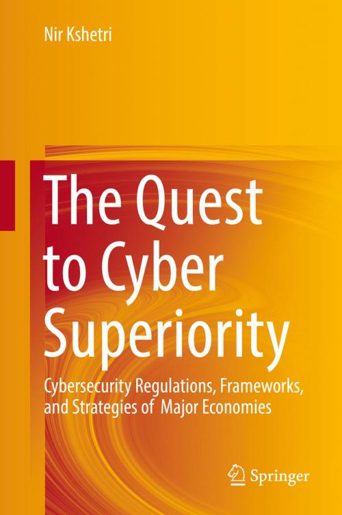 Cover of the book The Quest to Cyber Superiority by Nir Kshetri, Springer International Publishing