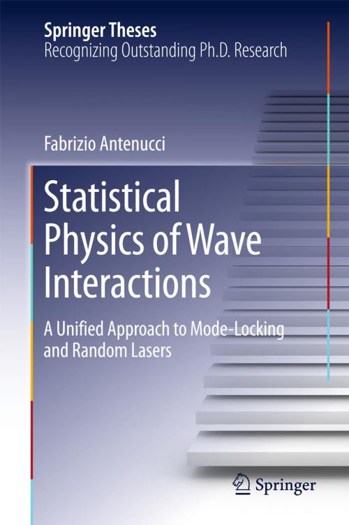 Cover of the book Statistical Physics of Wave Interactions by Fabrizio Antenucci, Springer International Publishing