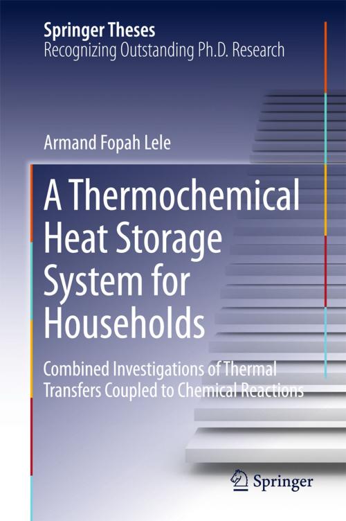 Cover of the book A Thermochemical Heat Storage System for Households by Armand Fopah Lele, Springer International Publishing