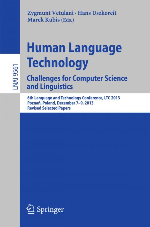 Cover of the book Human Language Technology. Challenges for Computer Science and Linguistics by , Springer International Publishing