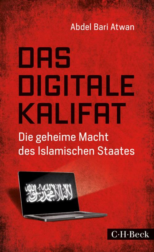 Cover of the book Das digitale Kalifat by Abdel Bari Atwan, C.H.Beck