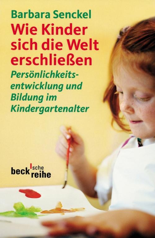 Cover of the book Wie Kinder sich die Welt erschließen by Barbara Senckel, C.H.Beck