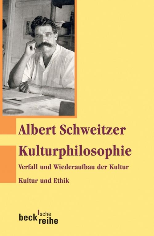 Cover of the book Kulturphilosophie by Albert Schweitzer, C.H.Beck
