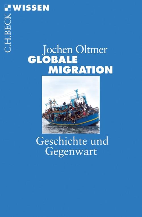 Cover of the book Globale Migration by Jochen Oltmer, C.H.Beck