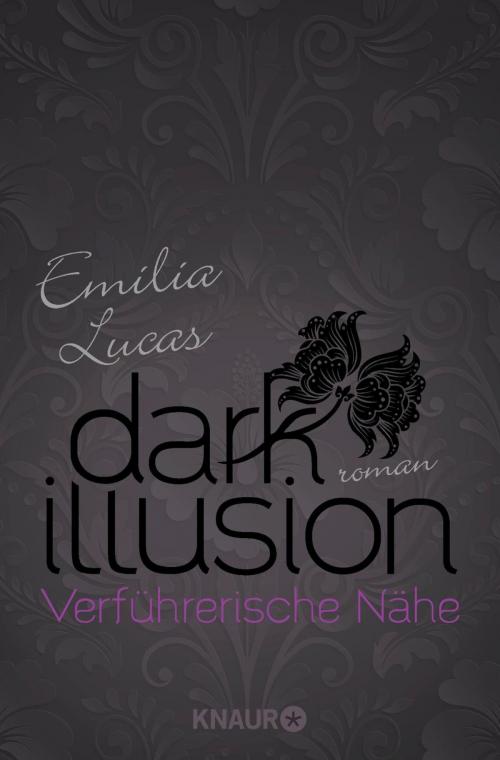 Cover of the book Dark Illusion – Verführerische Nähe by Emilia Lucas, Feelings