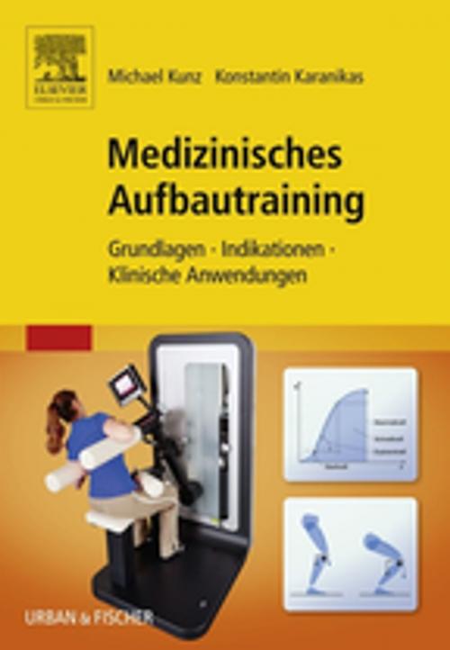 Cover of the book Medizinisches Aufbautraining by Michael Kunz, Konstantin Karanikas, Elsevier Health Sciences