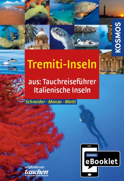 Cover of the book KOSMOS eBooklet: Tauchreiseführer Tremiti Inseln by Frank Schneider, Leda Monza, Martino Motti, Franckh-Kosmos Verlags-GmbH & Co. KG