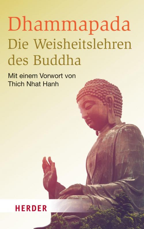 Cover of the book Dhammapada - Die Weisheitslehren des Buddha by , Verlag Herder