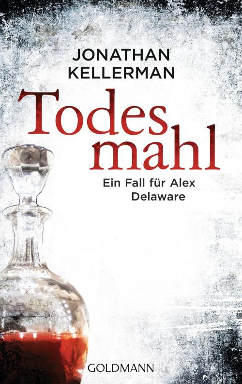 Cover of the book Todesmahl by Jonathan Kellerman, Goldmann Verlag
