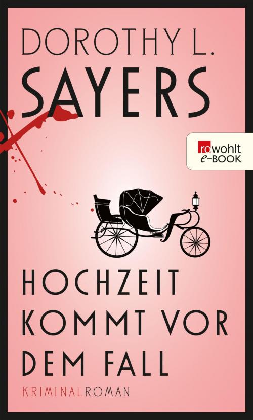 Cover of the book Hochzeit kommt vor dem Fall by Dorothy L. Sayers, Rowohlt E-Book