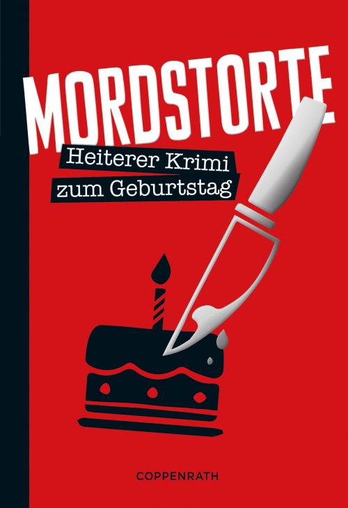 Cover of the book Mordstorte by Alex Steiner, Coppenrath Verlag