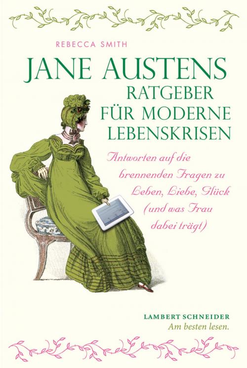 Cover of the book Jane Austens Ratgeber für moderne Lebenskrisen by Rebecca Smith, Lambert Schneider